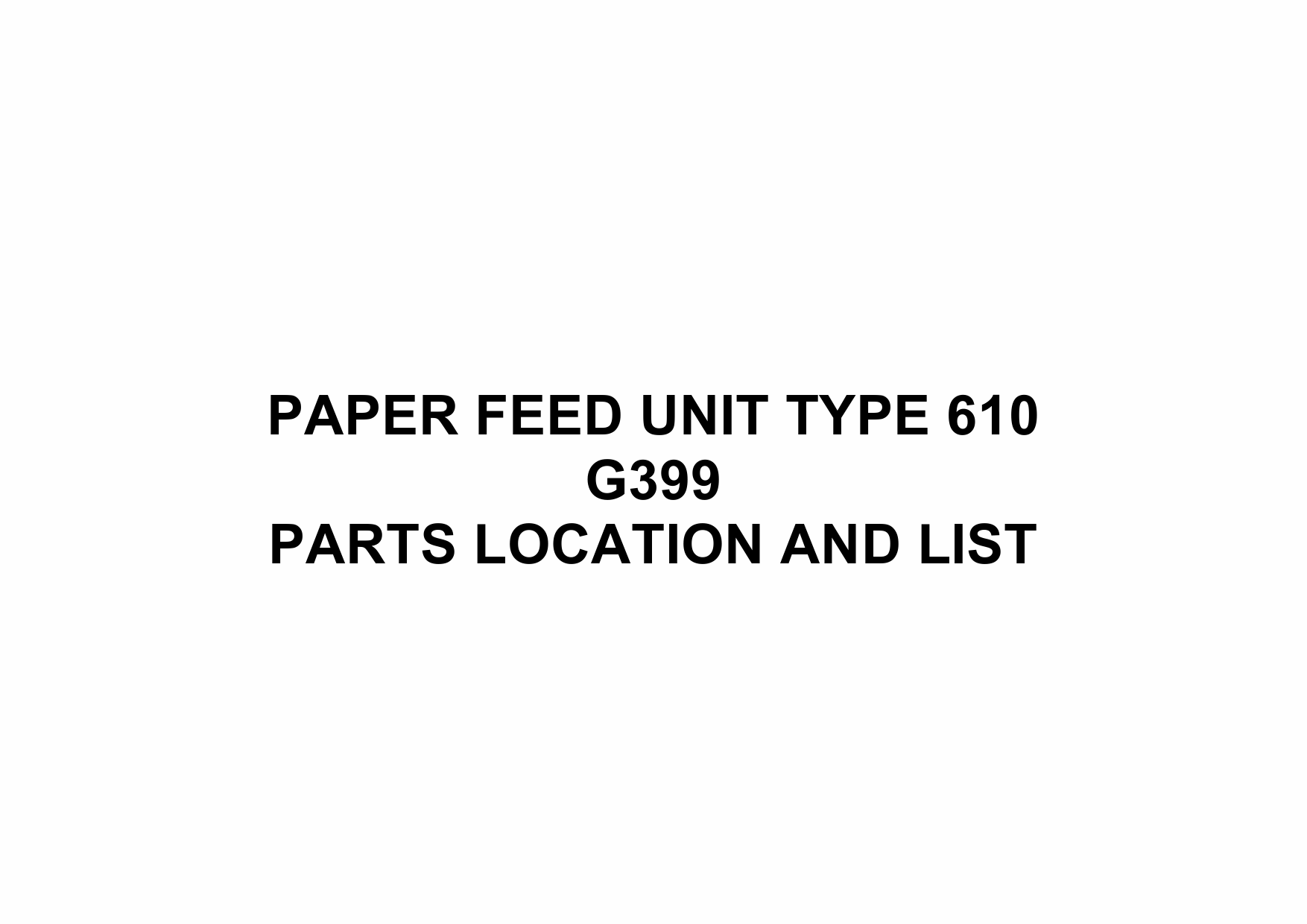 RICOH Options G399 PAPER-FEED-UNIT-TYPE-610 Parts Catalog PDF download-1 RICOH Options G399 PAPER-FEED-UNIT-TYPE-610 Parts Catalog PDF download-1